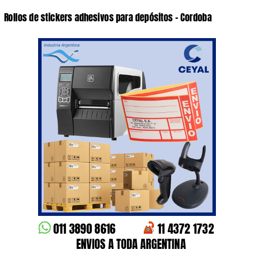 Rollos de stickers adhesivos para depósitos – Cordoba