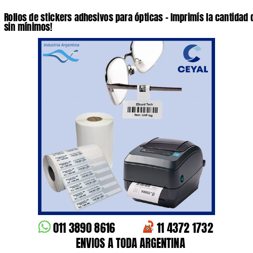 Rollos de stickers adhesivos para ópticas – Imprimís la cantidad que necesites sin mínimos!