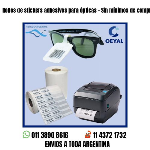 Rollos de stickers adhesivos para ópticas – Sin mínimos de compra!