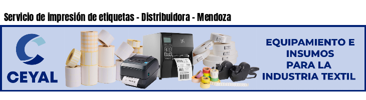 Servicio de impresión de etiquetas - Distribuidora - Mendoza