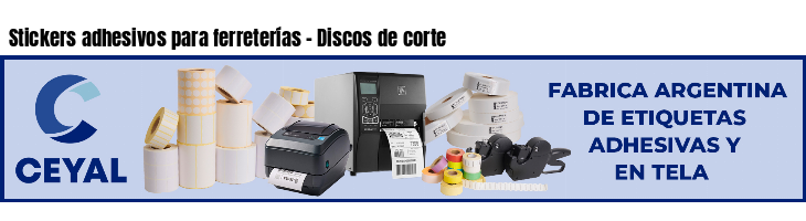 Stickers adhesivos para ferreterías - Discos de corte