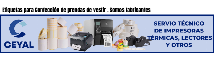 Etiquetas para Confección de prendas de vestir . Somos fabricantes