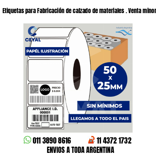 Etiquetas para Fabricación de calzado de materiales . Venta minorista