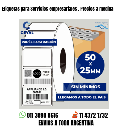 Etiquetas para Servicios empresariales . Precios a medida