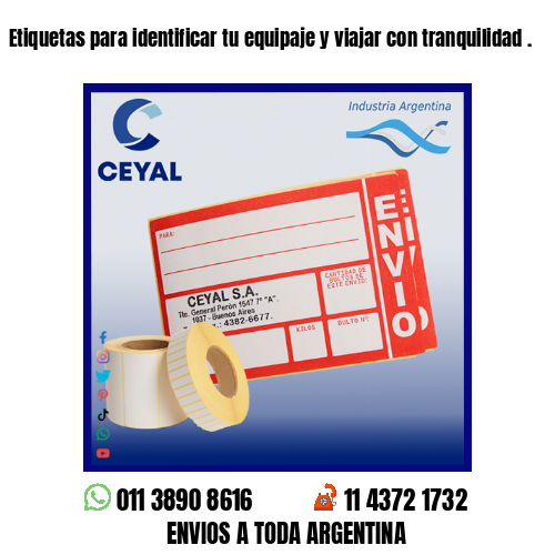 Etiquetas para identificar tu equipaje y viajar con tranquilidad .