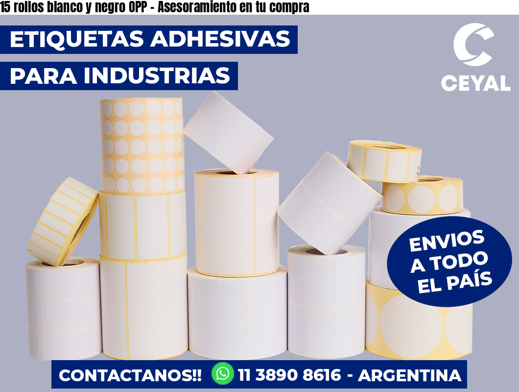 15 rollos blanco y negro OPP – Asesoramiento en tu compra