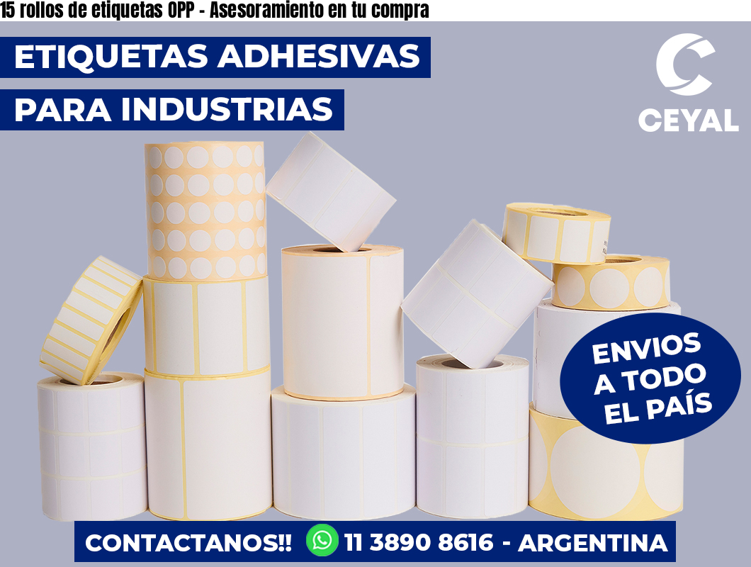 15 rollos de etiquetas OPP - Asesoramiento en tu compra