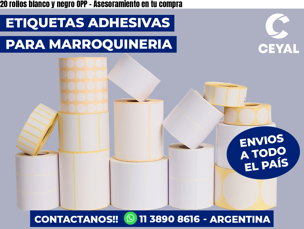 20 rollos blanco y negro OPP - Asesoramiento en tu compra