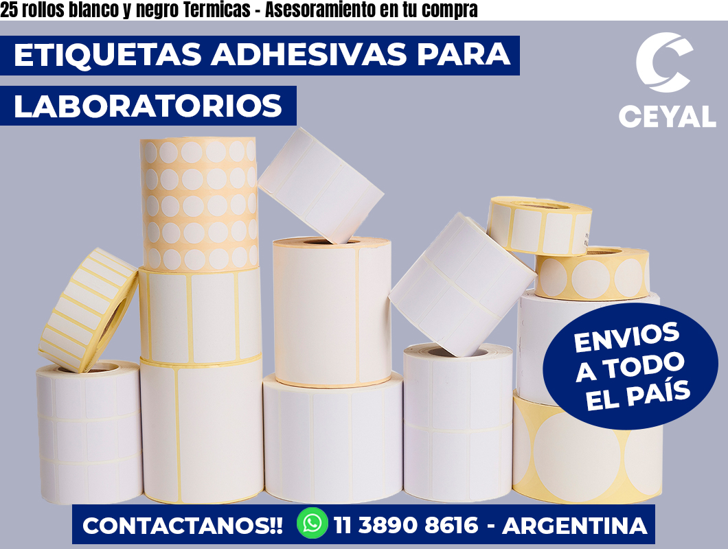 25 rollos blanco y negro Termicas - Asesoramiento en tu compra