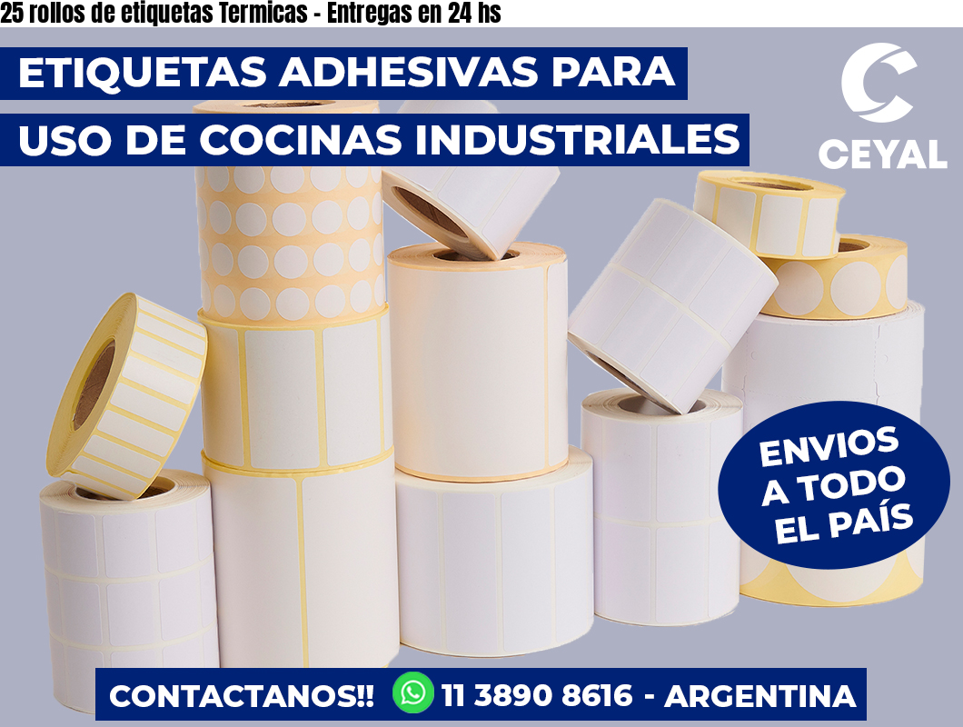 25 rollos de etiquetas Termicas - Entregas en 24 hs