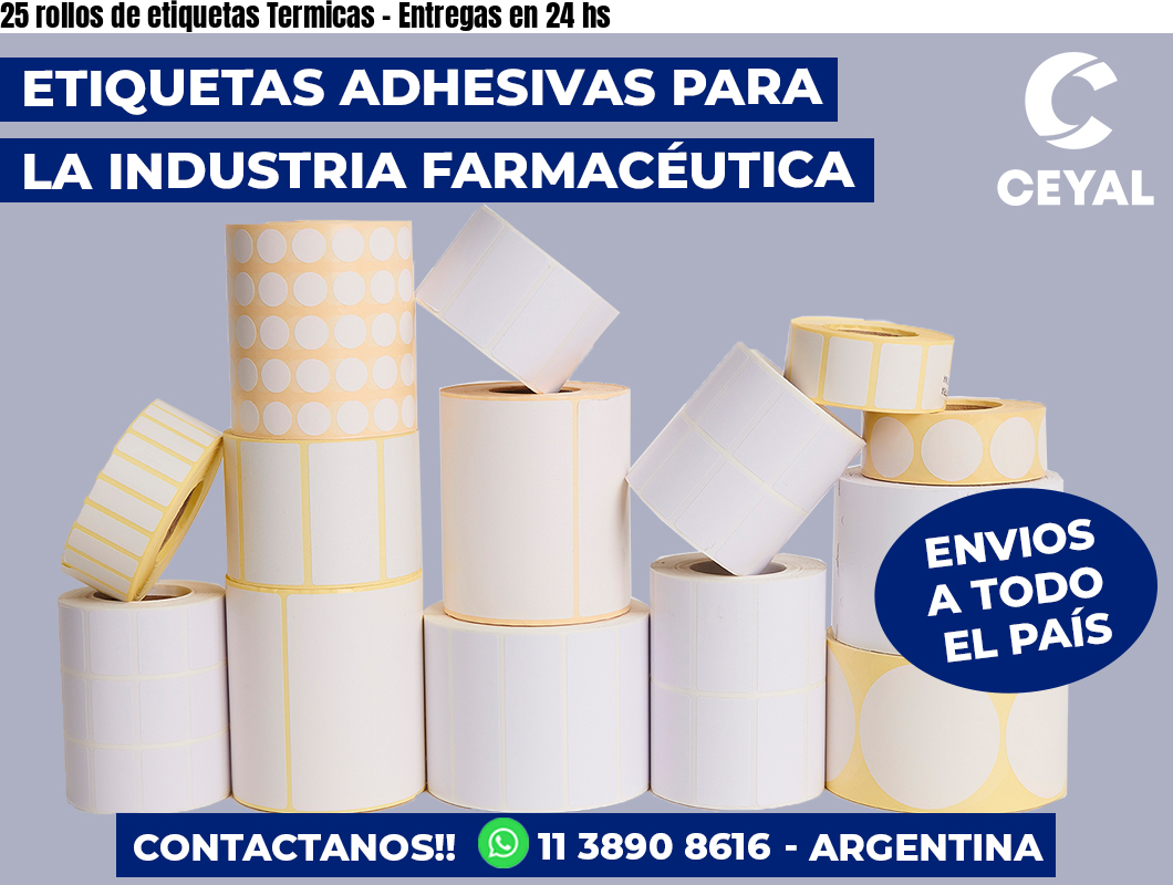 25 rollos de etiquetas Termicas - Entregas en 24 hs