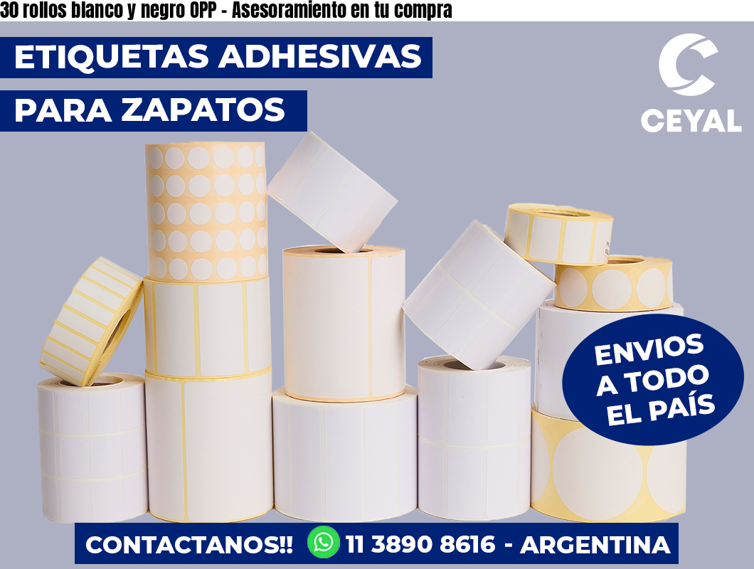 30 rollos blanco y negro OPP - Asesoramiento en tu compra