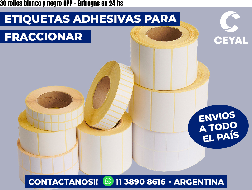 30 rollos blanco y negro OPP – Entregas en 24 hs