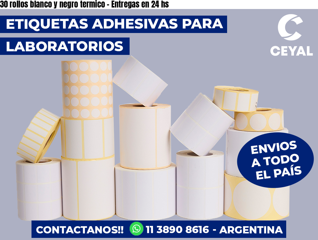 30 rollos blanco y negro termico - Entregas en 24 hs