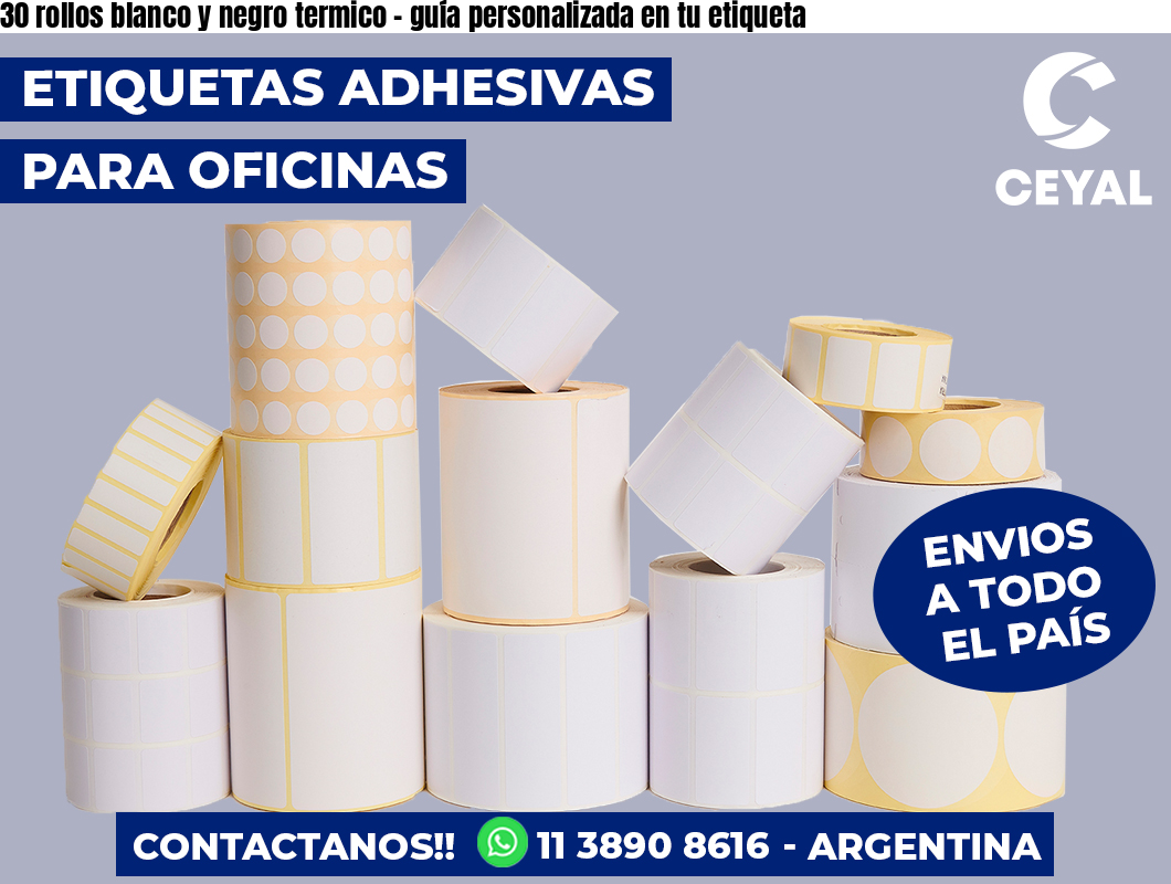 30 rollos blanco y negro termico - guía personalizada en tu etiqueta