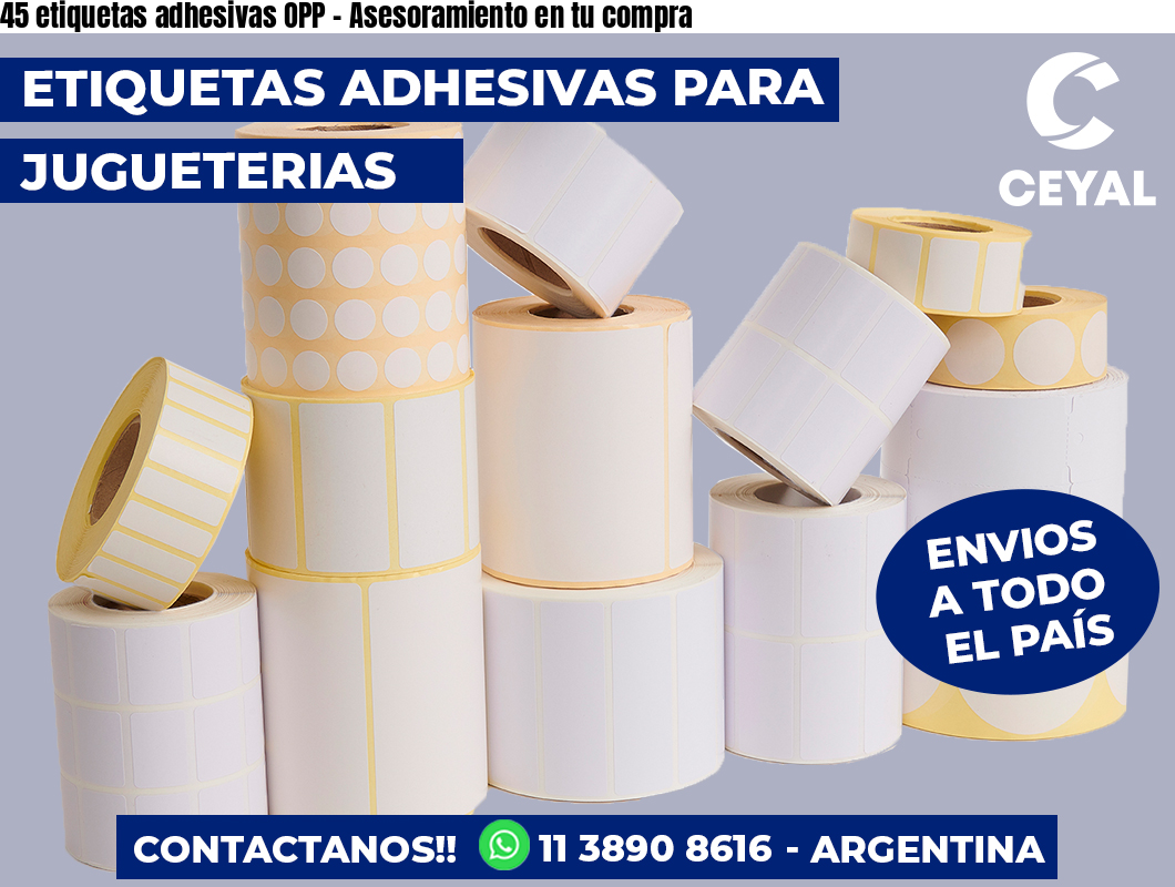 45 etiquetas adhesivas OPP - Asesoramiento en tu compra