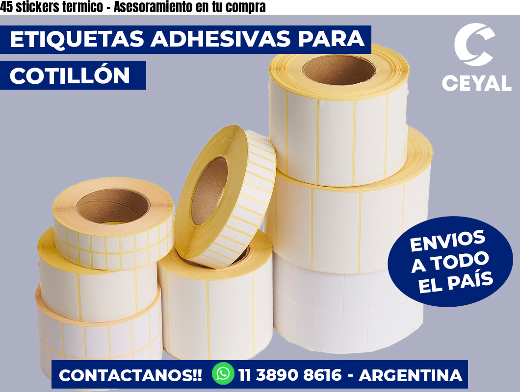 45 stickers termico - Asesoramiento en tu compra