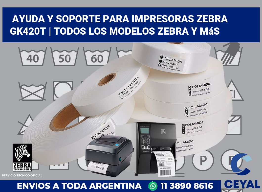 Ayuda y soporte para impresoras Zebra GK420t | Todos los modelos Zebra y más