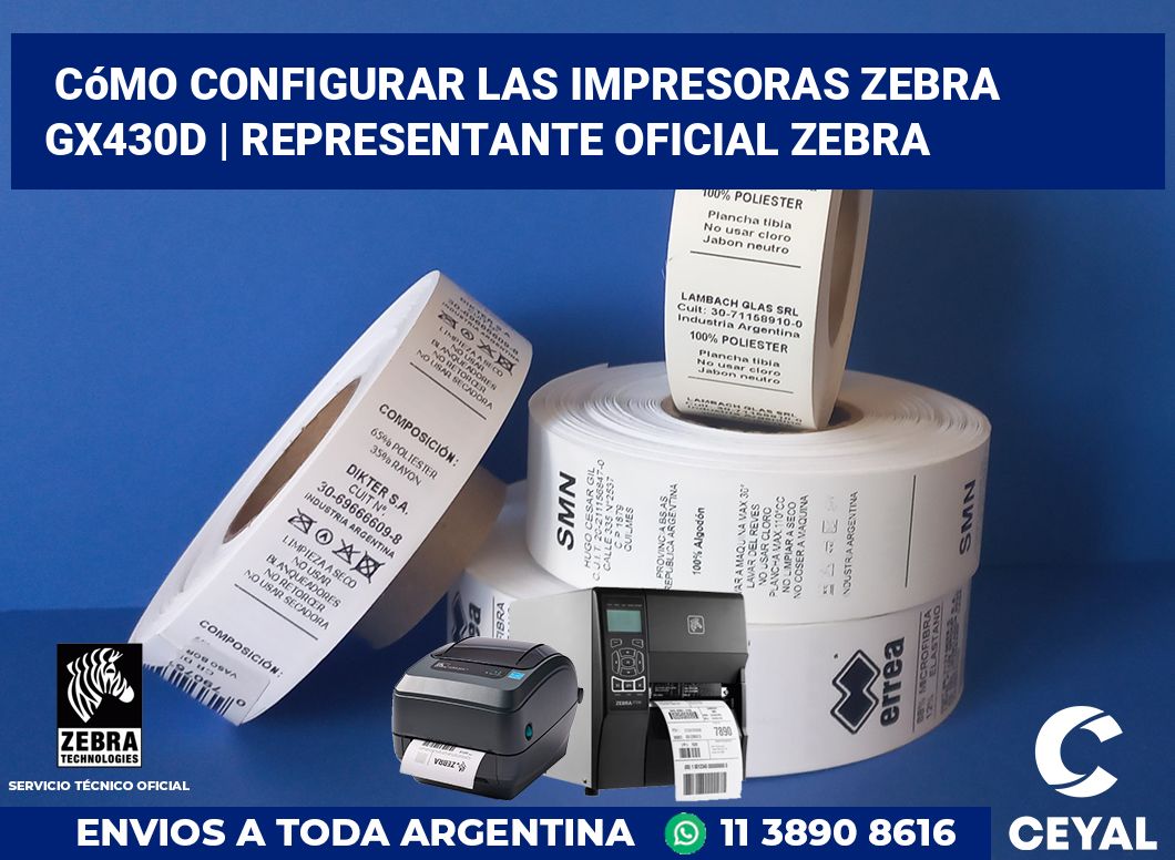 Cómo configurar las impresoras Zebra GX430d | Representante oficial Zebra