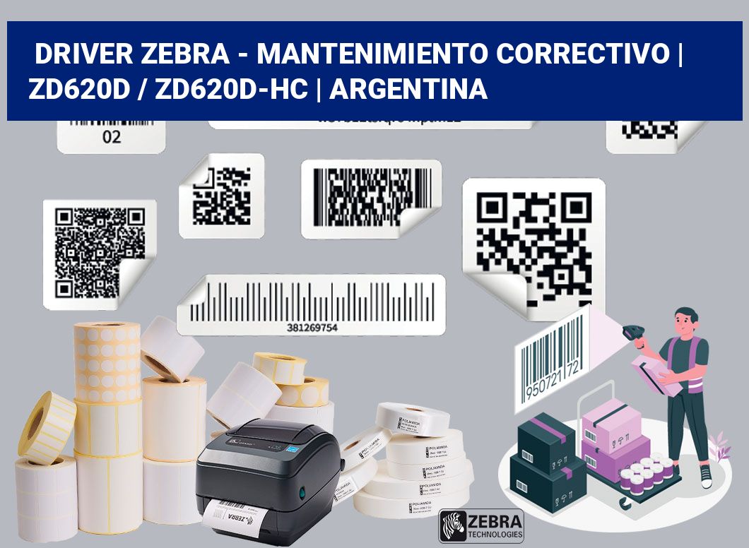 Driver Zebra - mantenimiento correctivo | ZD620d / ZD620d‑HC | Argentina