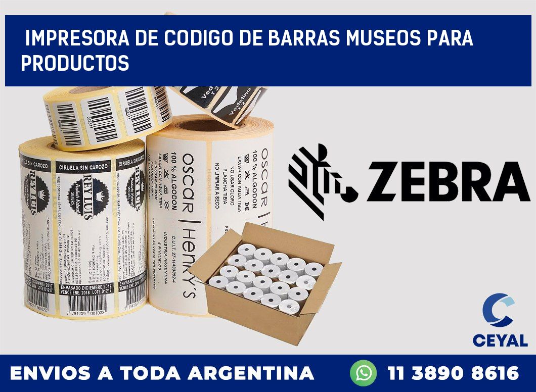 Impresora de codigo de barras Museos para productos