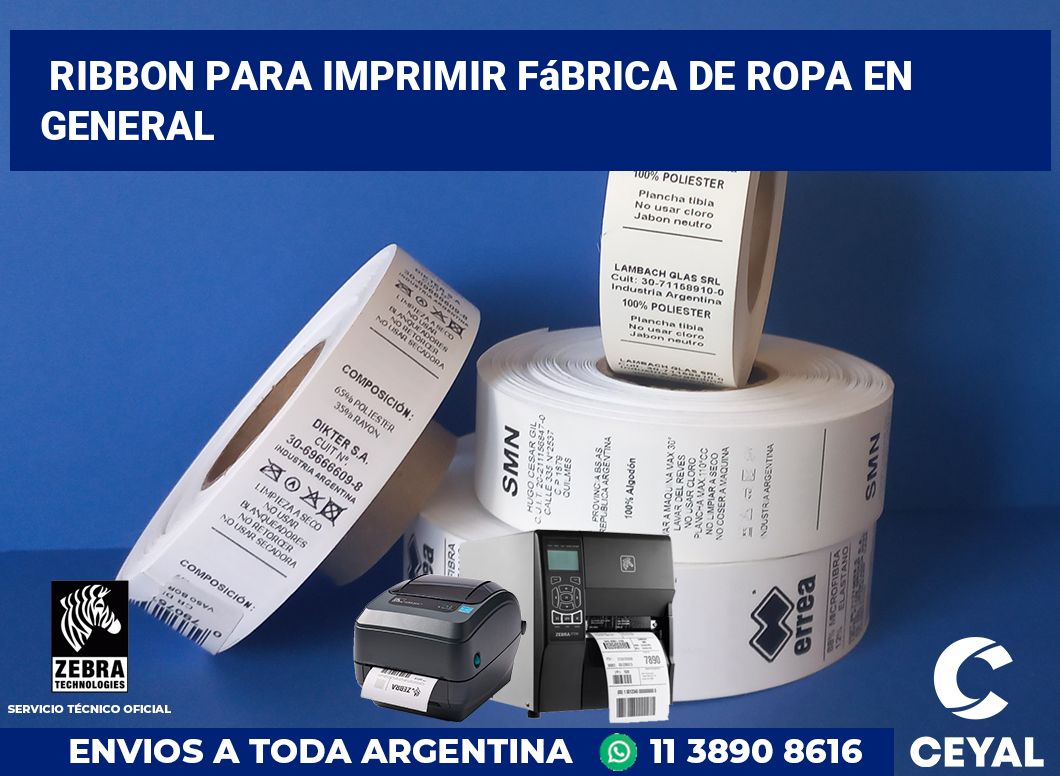 Ribbon para imprimir Fábrica de ropa en general