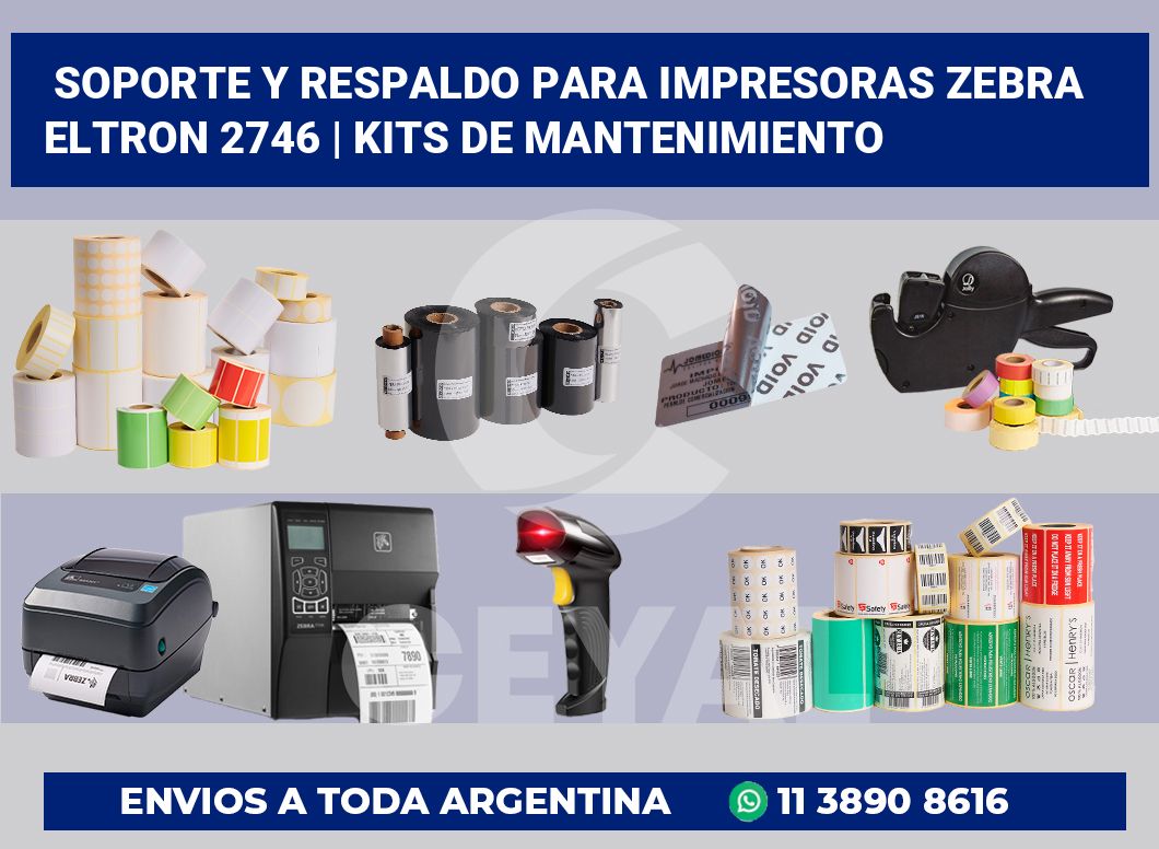 Soporte y respaldo para impresoras Zebra Eltron 2746 | Kits de mantenimiento