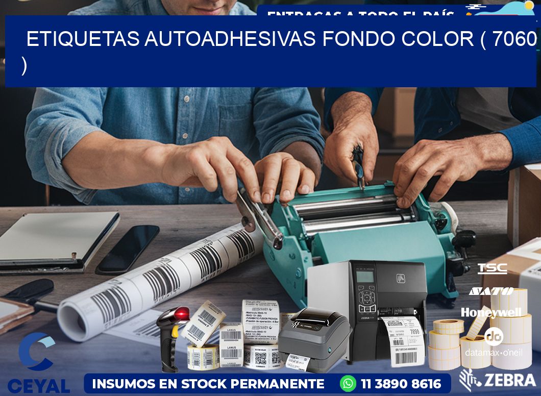 ETIQUETAS AUTOADHESIVAS FONDO COLOR ( 7060 )