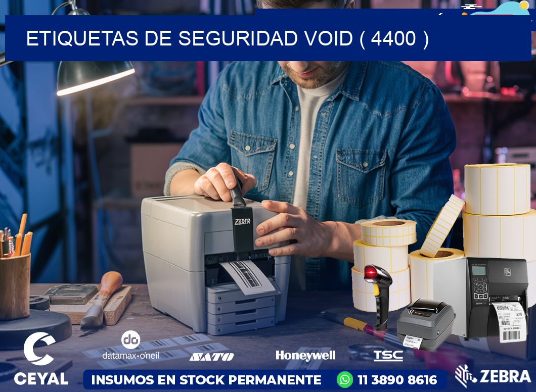 ETIQUETAS DE SEGURIDAD VOID ( 4400 )