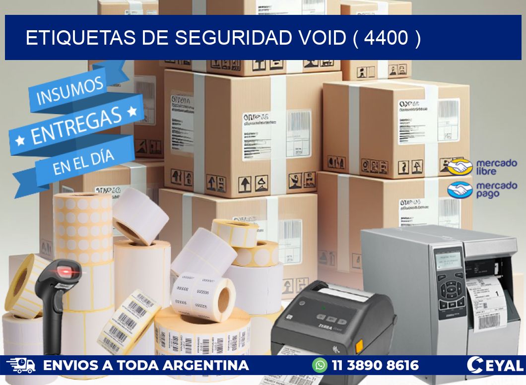 ETIQUETAS DE SEGURIDAD VOID ( 4400 )