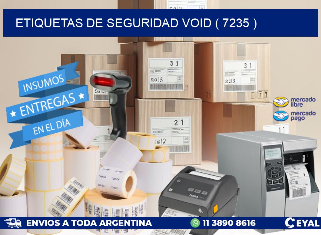 ETIQUETAS DE SEGURIDAD VOID ( 7235 )