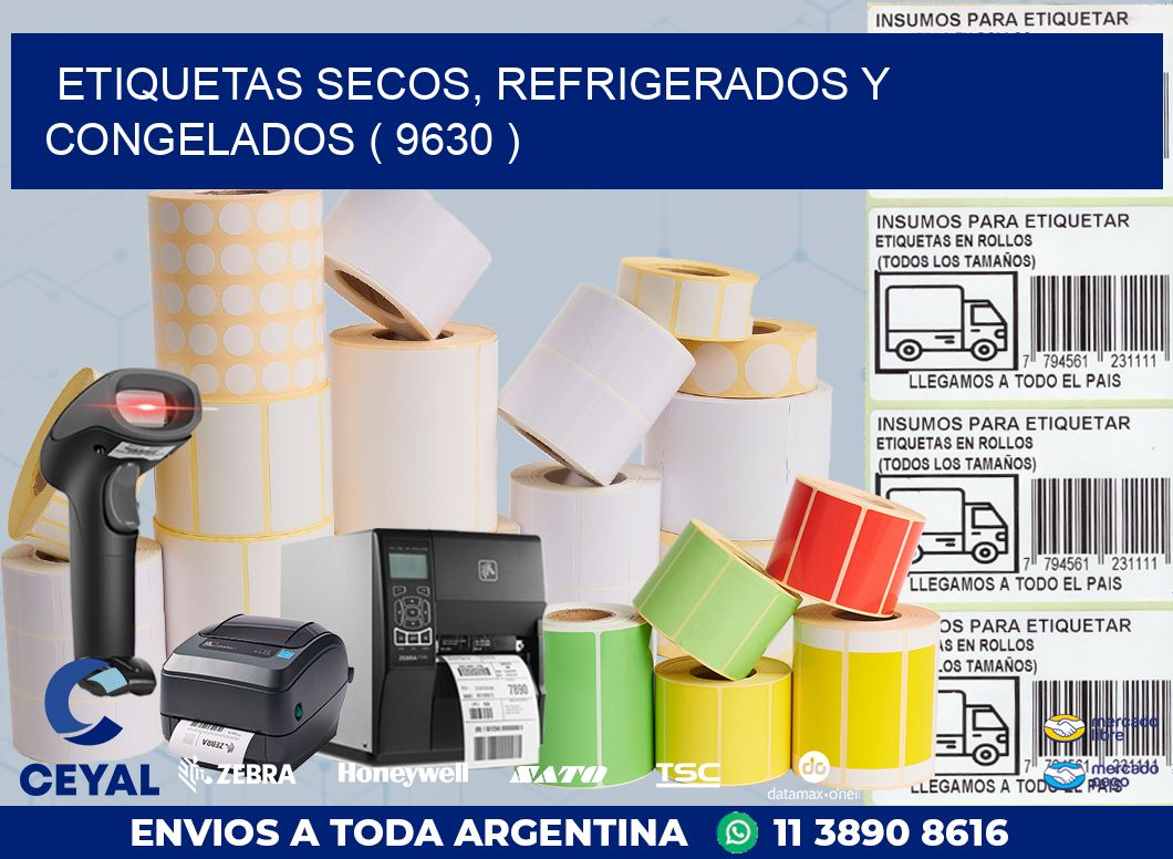 ETIQUETAS SECOS, REFRIGERADOS Y CONGELADOS ( 9630 )