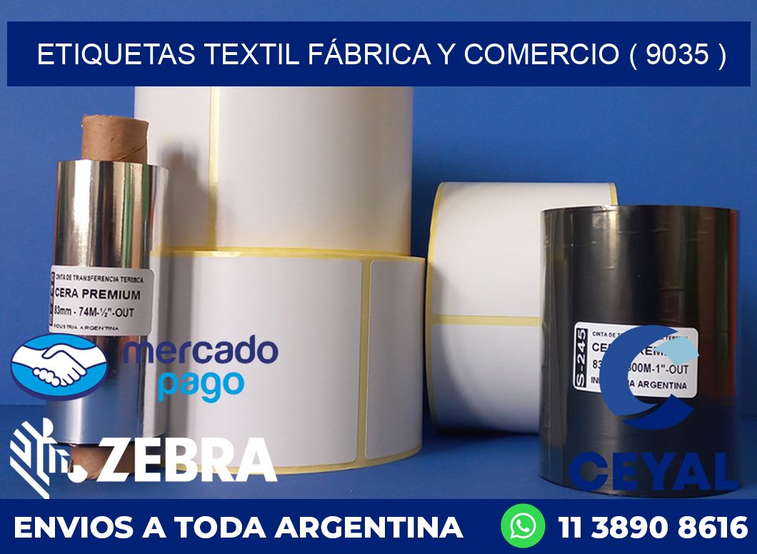 ETIQUETAS TEXTIL FÁBRICA Y COMERCIO ( 9035 )