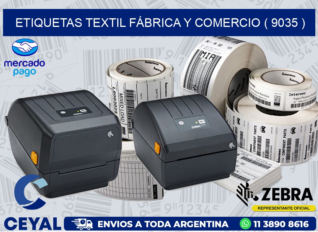 ETIQUETAS TEXTIL FÁBRICA Y COMERCIO ( 9035 )