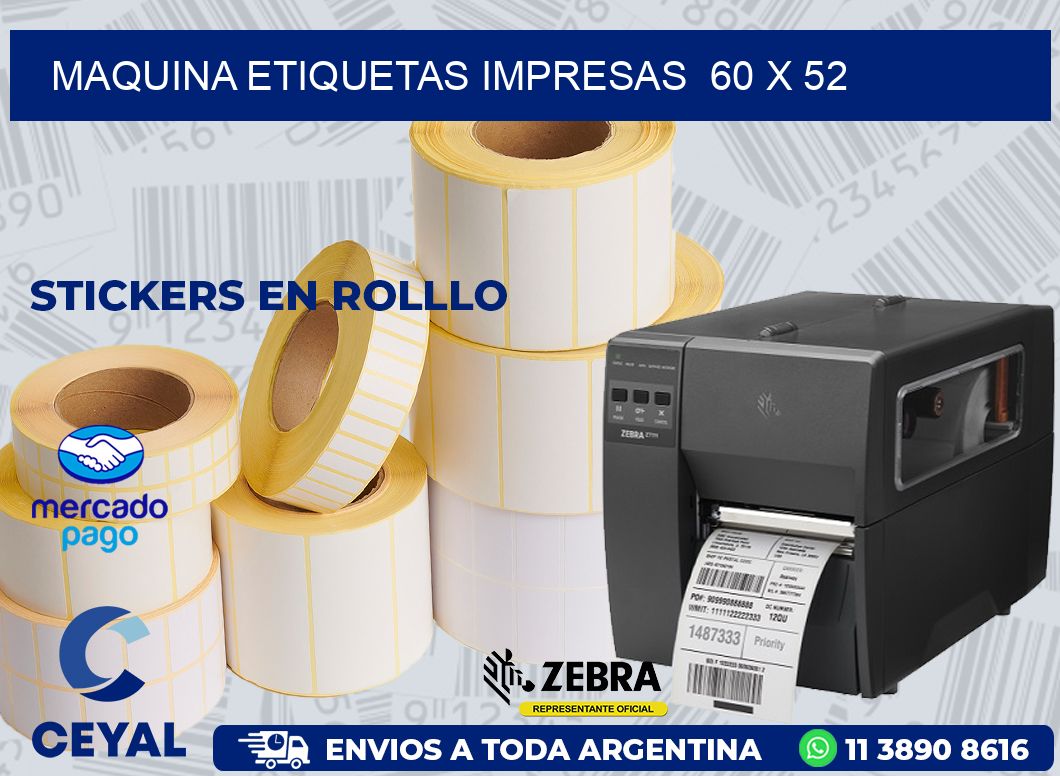 MAQUINA ETIQUETAS IMPRESAS  60 x 52