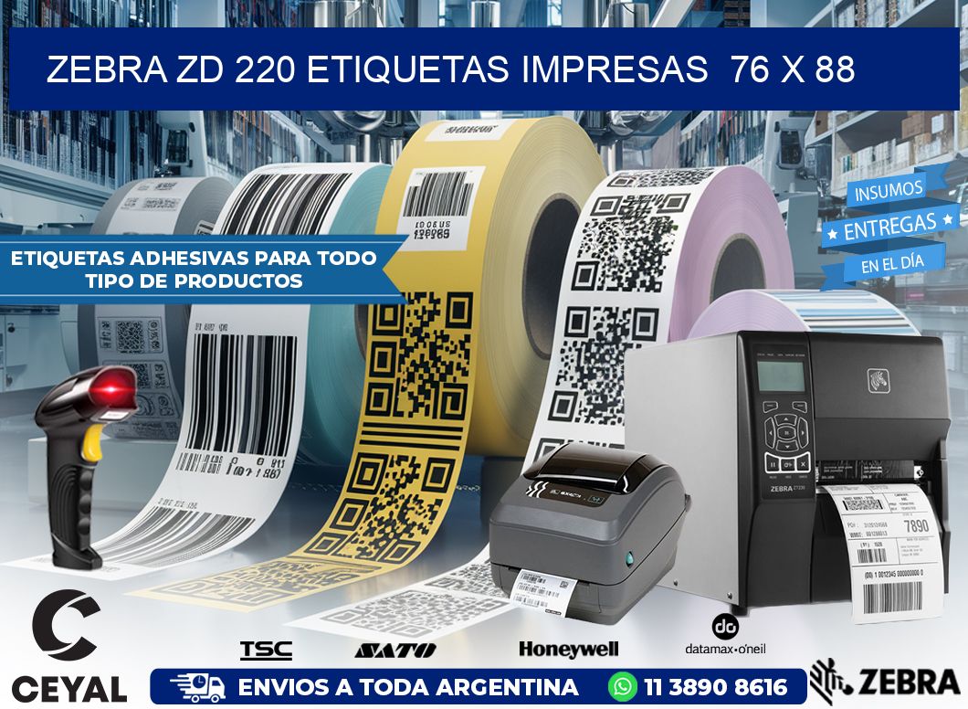 ZEBRA ZD 220 ETIQUETAS IMPRESAS  76 x 88