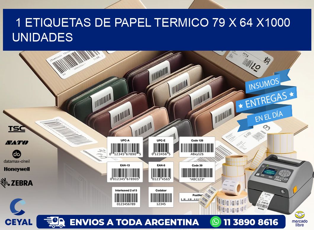 1 ETIQUETAS DE PAPEL TERMICO 79 x 64 X1000 UNIDADES