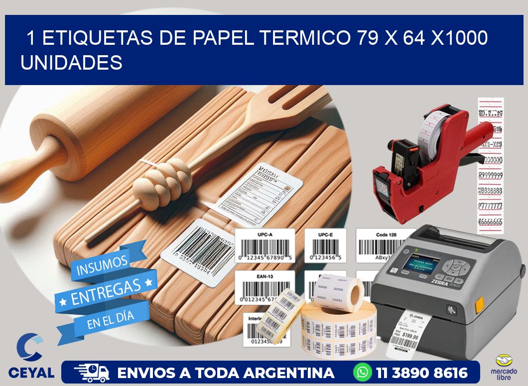 1 ETIQUETAS DE PAPEL TERMICO 79 x 64 X1000 UNIDADES