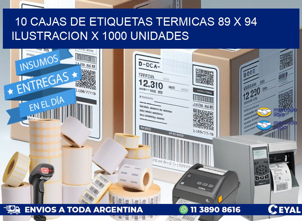 10 CAJAS DE ETIQUETAS TERMICAS 89 x 94 ILUSTRACION X 1000 UNIDADES