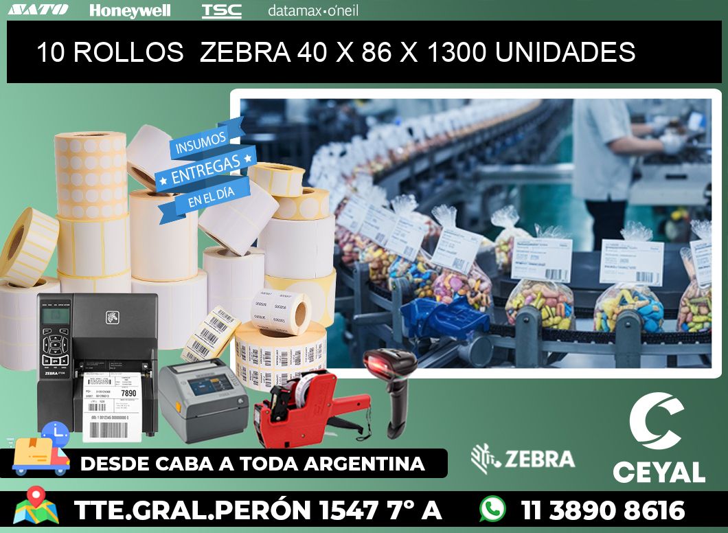 10 ROLLOS  ZEBRA 40 x 86 X 1300 UNIDADES