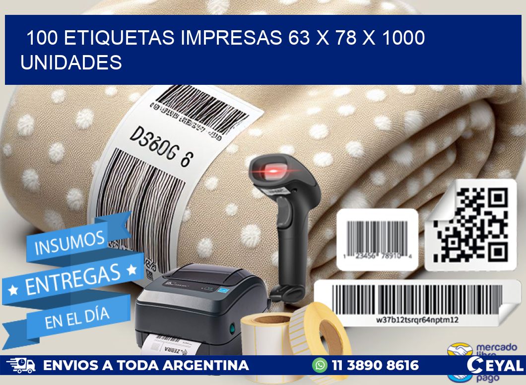 100 ETIQUETAS IMPRESAS 63 x 78 X 1000 UNIDADES