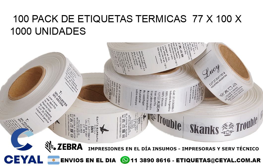 100 PACK DE ETIQUETAS TERMICAS  77 x 100 X 1000 UNIDADES