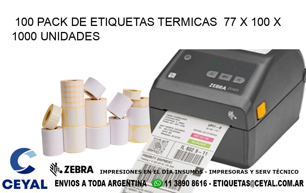 100 PACK DE ETIQUETAS TERMICAS  77 x 100 X 1000 UNIDADES