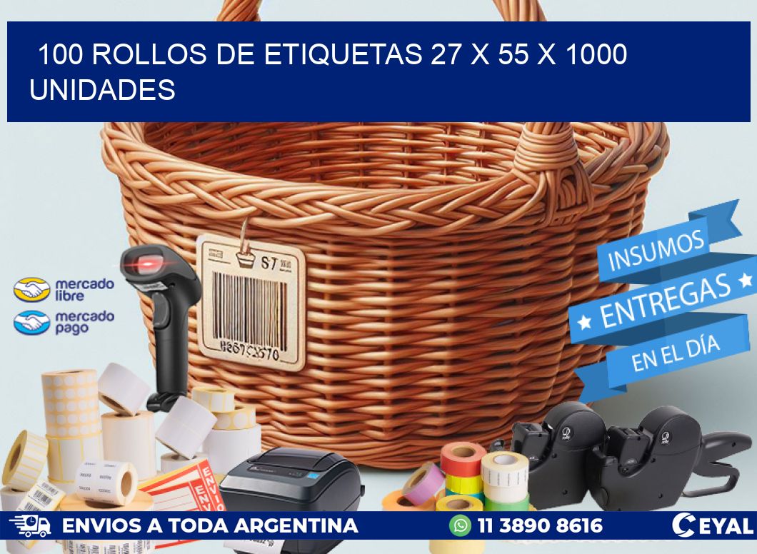 100 ROLLOS DE ETIQUETAS 27 x 55 X 1000 UNIDADES