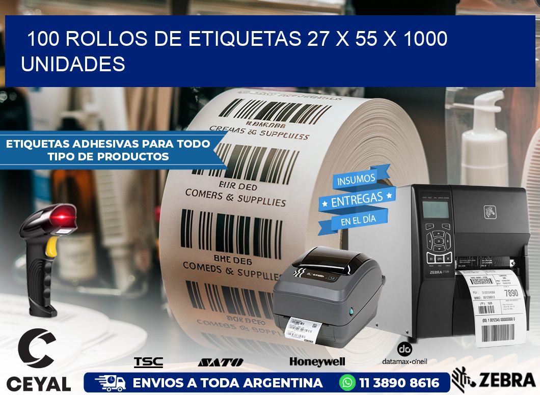 100 ROLLOS DE ETIQUETAS 27 x 55 X 1000 UNIDADES