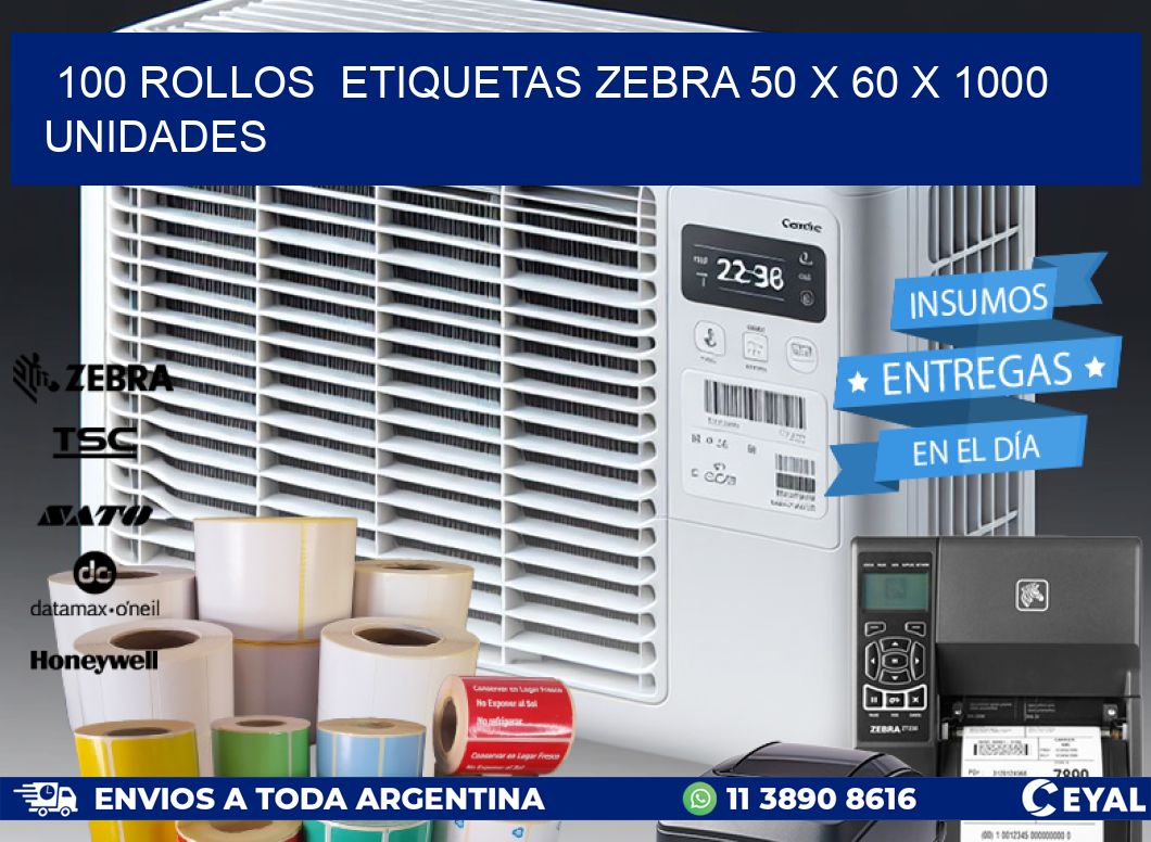 100 ROLLOS  ETIQUETAS ZEBRA 50 x 60 X 1000 UNIDADES