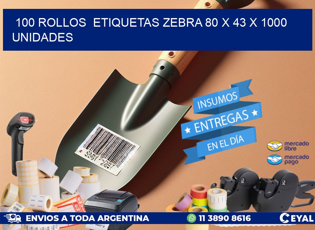 100 ROLLOS  ETIQUETAS ZEBRA 80 x 43 X 1000 UNIDADES