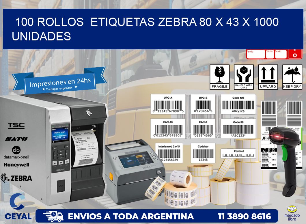 100 ROLLOS  ETIQUETAS ZEBRA 80 x 43 X 1000 UNIDADES