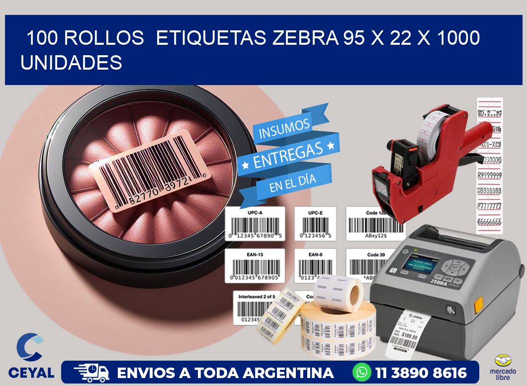 100 ROLLOS  ETIQUETAS ZEBRA 95 x 22 X 1000 UNIDADES