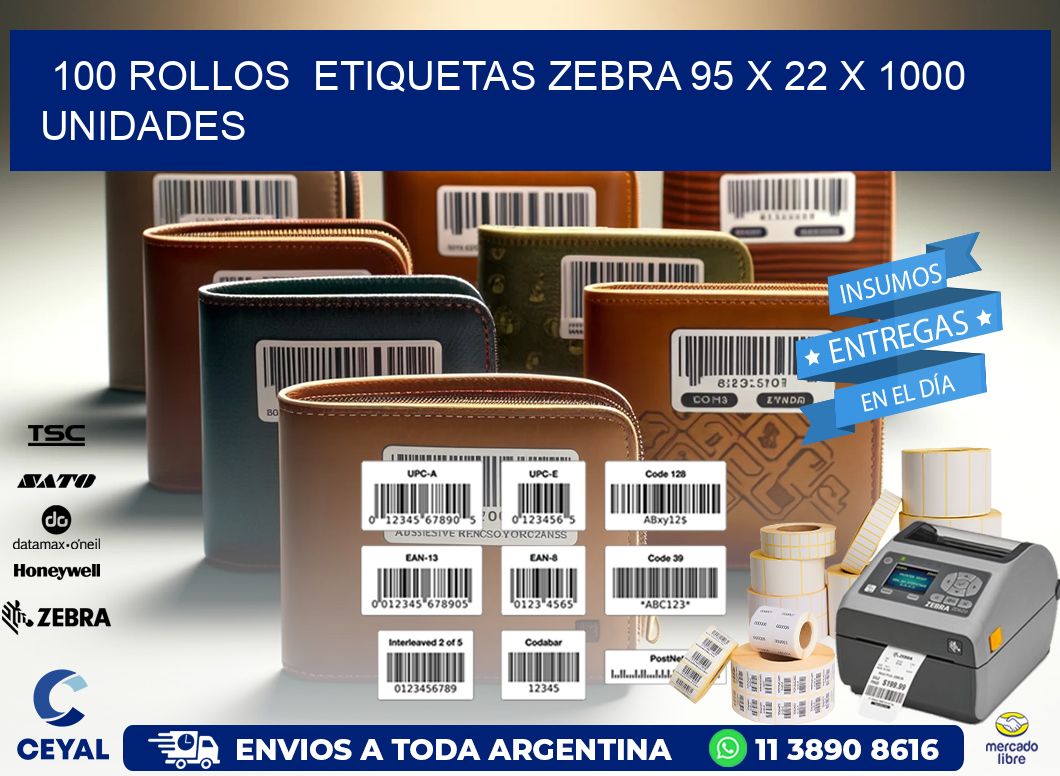 100 ROLLOS  ETIQUETAS ZEBRA 95 x 22 X 1000 UNIDADES